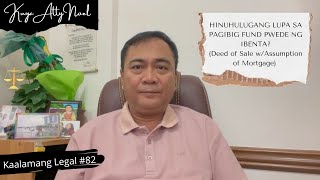 HINUHULUGANG LUPA SA PAGIBIG FUND PWEDE NG IBENTA  Kaalamang Legal 82 [upl. by Miksen472]