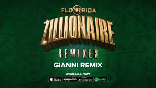 Flo Rida  Zillionaire Gianni Remix [upl. by Iblok897]