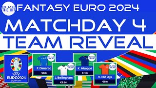 Fantasy Euro 2024 Matchday 4 Team Reveal  Round of 16 Fantasy [upl. by Refotsirk42]