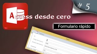 Formulario rápido  Access desde cero 5 [upl. by Ardnuasac]