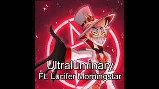 Ultraluminary  AI cover ft Lucifer Morningstar [upl. by Larry928]