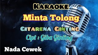 MINTA TOLONG  GITARENA GINTING  KARAOKE LAGU KARO TERBARU 2024  NADA CEWEK [upl. by Irreg]