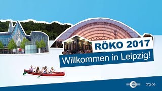 98 RöKo 2017  Willkommen in Leipzig  DRG [upl. by Tenney]