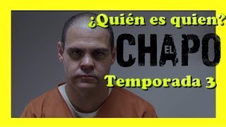 EL CHAPO TEMPORADA 3 ► Personajes Reales ¿Quien es Quien [upl. by Madden]