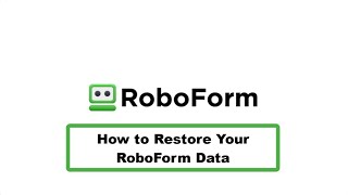 How to Restore Your RoboForm Data [upl. by Hawley]