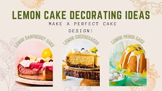 Lemon Cake Decorating Ideas  Make a Perfect Cake Design [upl. by Cuyler]