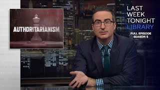 S5 E30 Authoritarianism amp Season 5 Finale Last Week Tonight with John Oliver [upl. by Atinehc]