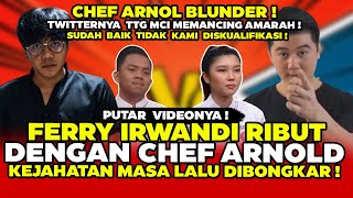 FERRY IRWANDI DAN CHEF ARNOLD RIBUT  KEJAHATAN MASA LALU CHEF ARNOLD DIBONGKAR FERRY [upl. by Masry517]