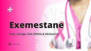 exemestane  Uses Dosage Side Effects amp Mechanism  Aromasin [upl. by Litch]