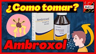 AMBROXOL Suspension Jarabe COMO y CUANDO TOMAR Adultos y Niños [upl. by Grier]