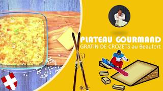 Plateau Gourmand  Gratin de Crozets au Beaufort┃Recette du Chef Cyril RouquetPrévost [upl. by Jessabell]