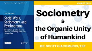 Sociometry and the Organic Unity of Humankind Hypotheses from Jacob Morenos Who Shall Survive [upl. by Devonna544]