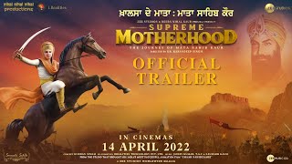 Supreme Motherhood The Journey of Mata Sahib Kaur  Official Trailer  Releasing on 14th April 2022 [upl. by Lorrie]