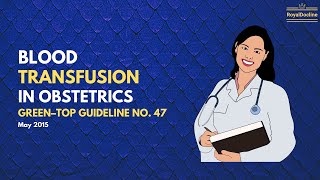 Blood Transfusion in Obstetrics  5minute Guideline  RCOG [upl. by Anot371]