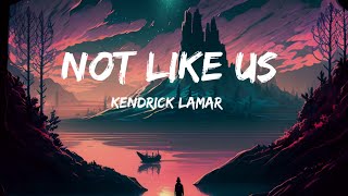 Kendrick Lamar  Not Like Us Lyrics [upl. by Eladnwahs200]