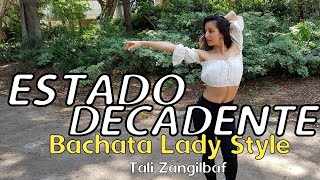 Estado Decadente Bachata  Kewin Cosmos amp Jensen Hasir  Tali Zangilbaf Bachata Lady Style Demo [upl. by Marijane447]