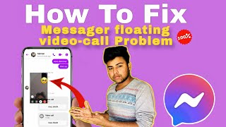 How to fix messenger floating videocall problem 2024  FULL GUIDE [upl. by Trillby]