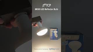 TCP BR30 LED Bulb L100BR30D2530KCQ youtubeshorts ledlights TCPLighting ​ [upl. by Annoel597]