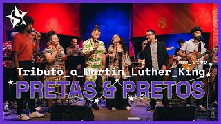 Pretas amp Pretos  Tributo a Martin Luther King  Ao Vivo no Estúdio Showlivre 2023 [upl. by Gusba]