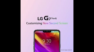 LG G7 ThinQ Additional Tutorial New Second Screen [upl. by Aicnetroh250]