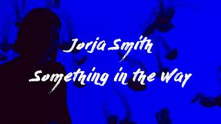 Jorja Smith  Something in the Way Sub Español  Inglés [upl. by Ternan]