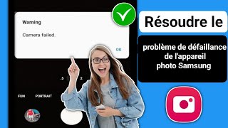 Comment résoudre le problème déchec de lappareil photo Samsung Il Avertissement Problème déchec [upl. by Carman381]
