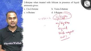 2Butyne when treated with lithium in presence of liquid ammonia gi [upl. by Pike94]