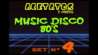 Acetatos y punto â€“ Music Disco 80s NÂ° 4 [upl. by Llorrac]