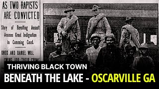 The Dark History Of Lake Lanier Oscarvilles Underwater Ghost Town  BlackDiscoveriescom [upl. by Findlay]