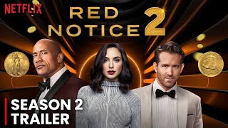 Red Notice 2 Trailer2024 Release Date amp Plot  CONFIRMED  First Look [upl. by Gonnella]