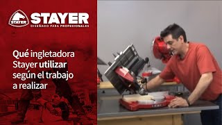 Qué ingletadora Stayer utilizar según el trabajo a realizar [upl. by Cost554]