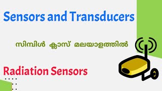 Radiation sensorsSensors and transducers malayalamsensors malayalam [upl. by Mimajneb]