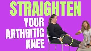 Top 3 Exercises to Help Straighten Your Arthritic Knee [upl. by Alaekim796]