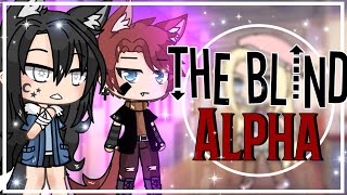 The Blind Alpha  GLMM  Gacha Life mini Movie  Part 1 [upl. by Aehtrod]