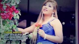 Yobana Hancco Amor en vano Primicia 2014 2015 [upl. by Iran395]