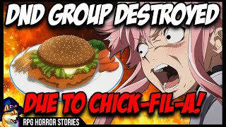 DnD Group DESTROYED By ChickfilA  rrpghorrorstories [upl. by Arinayed105]