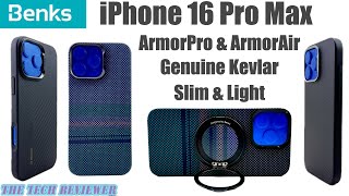 Benks iPhone 16 Pro Max ArmorPro amp ArmorAir First Look at Some Gorgeous Kevlar Phone Cases [upl. by Adniles]