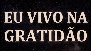 AFIRMAÇÕES POSITIVAS PARA VIVER COM GRATIDÃO E FELICIDADE  REPROGRAMAÇÃO MENTAL  LEI DA ATRAÇÃO [upl. by Yeldah]