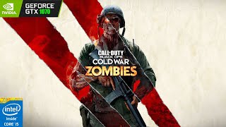 Call of Duty Black Ops Cold War Zombies DIE MASCHINE GTX 1070 Ti  i510400F [upl. by Ahsieker]