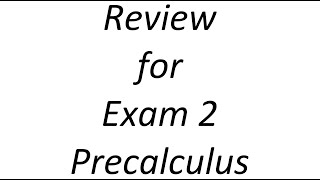 Review for Exam 2 Precalculus [upl. by Clarissa]