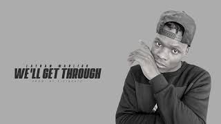 Lathan Warlick  “We’ll Get Through” Lyrics [upl. by Cynthea]