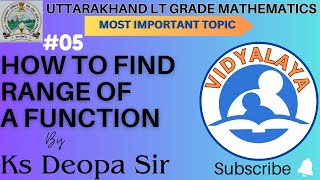 HOW TO FIND RANGE OF A FUNCTION by Ks Deopa Sir Uttarakhand LT GRADE mathematics [upl. by Yroggerg]