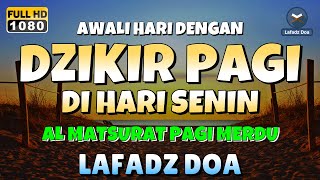 DZIKIR PAGI di HARI SENIN PEMBUKA PINTU REZEKI  ZIKIR PEMBUKA PINTU REZEKI  Dzikir Mustajab Pagi [upl. by Ixela]