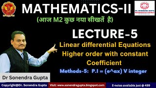 L5  LDE of Higher order with constant coefficients  PI  eax V  Dr Sonendra Gupta [upl. by Eiuol556]