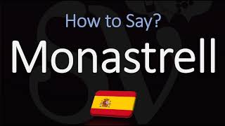 How to Pronounce Monastrell CORRECTLY Spanish Wine Pronunciation Mourvèdre synonym [upl. by Catrina]