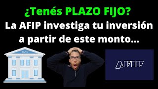 AFIP le pone el ojo a tu PLAZO FIJO si excede este absurdo monto 🤡 [upl. by Lapo471]