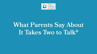 What Parents Say about It Takes Two to Talk® [upl. by Mabelle737]