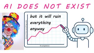 AI does not exist but it will ruin everything anyway [upl. by Laehcym]