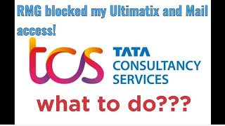 Ultimatix and Mail access blocked by TCS RMG   How to handle RMG and get it unlocked  tcs india [upl. by Intisar]