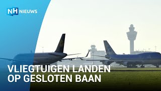 Blunder op Schiphol zestien vliegtuigen landen op gesloten baan [upl. by Siari]